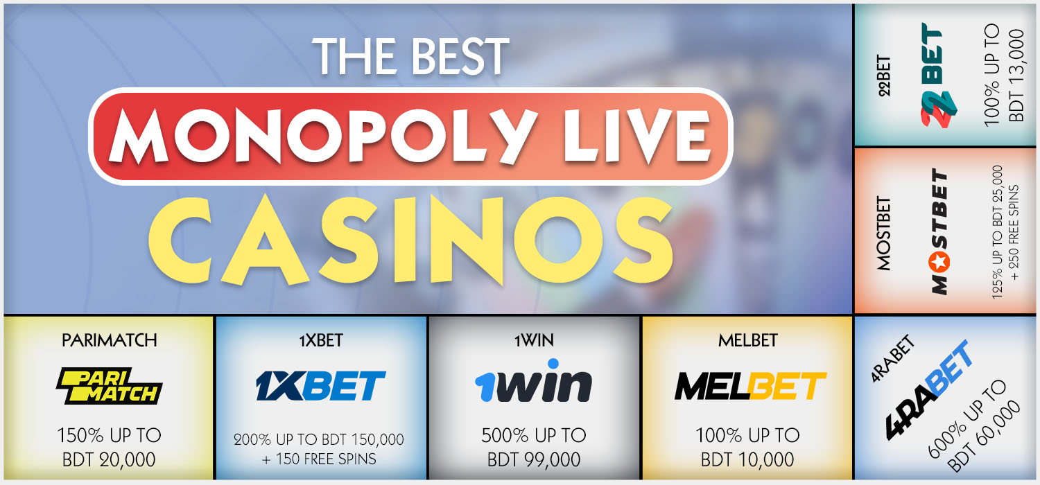 Bangladeshi gamblers can enjoy Monopoly Live at reputable casinos with guaranteed winnings. Check the reliable platforms below.